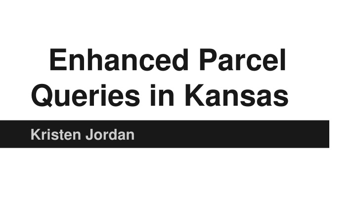 enhanced parcel queries in kansas