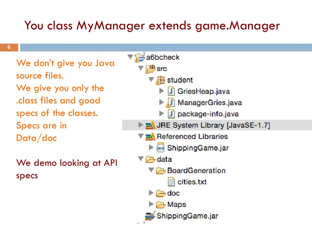 you class mymanager extends game manager