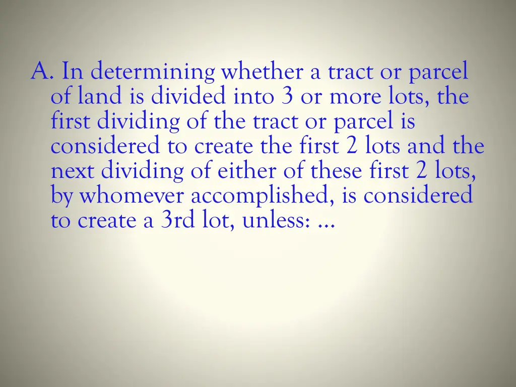 a in determining whether a tract or parcel