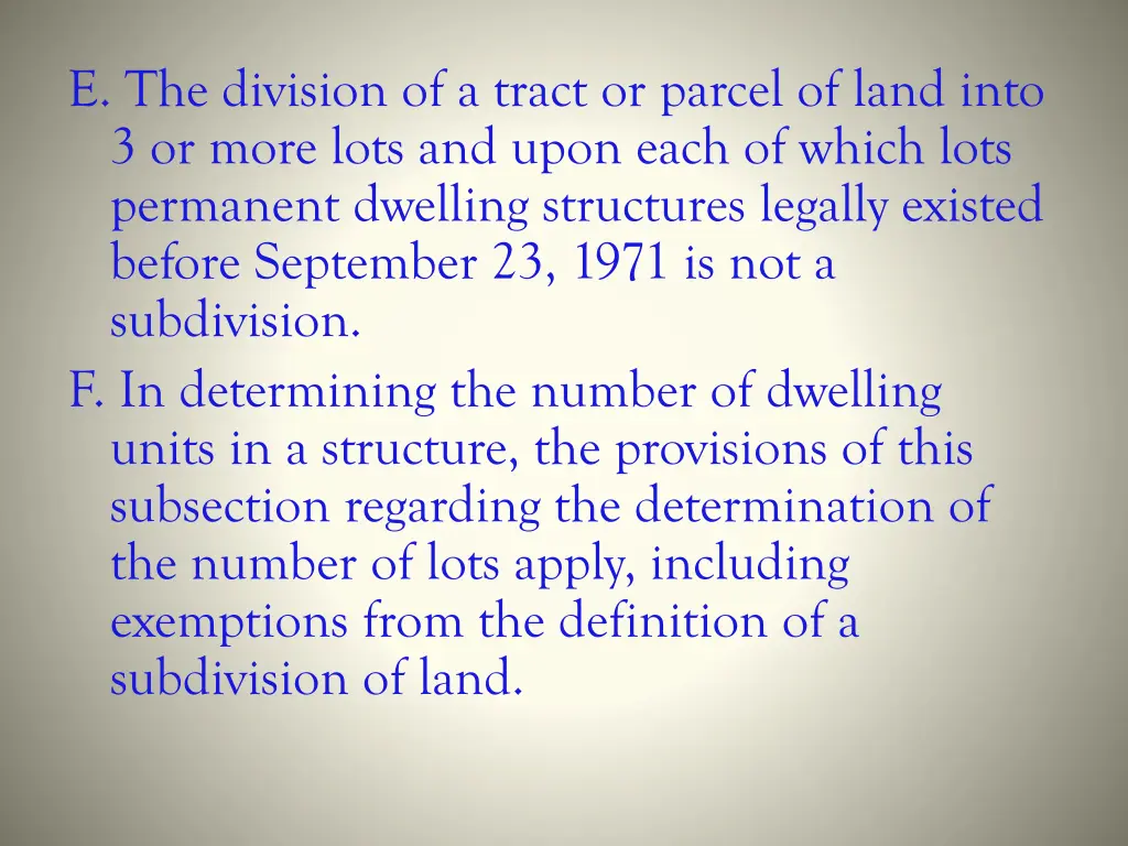 e the division of a tract or parcel of land into