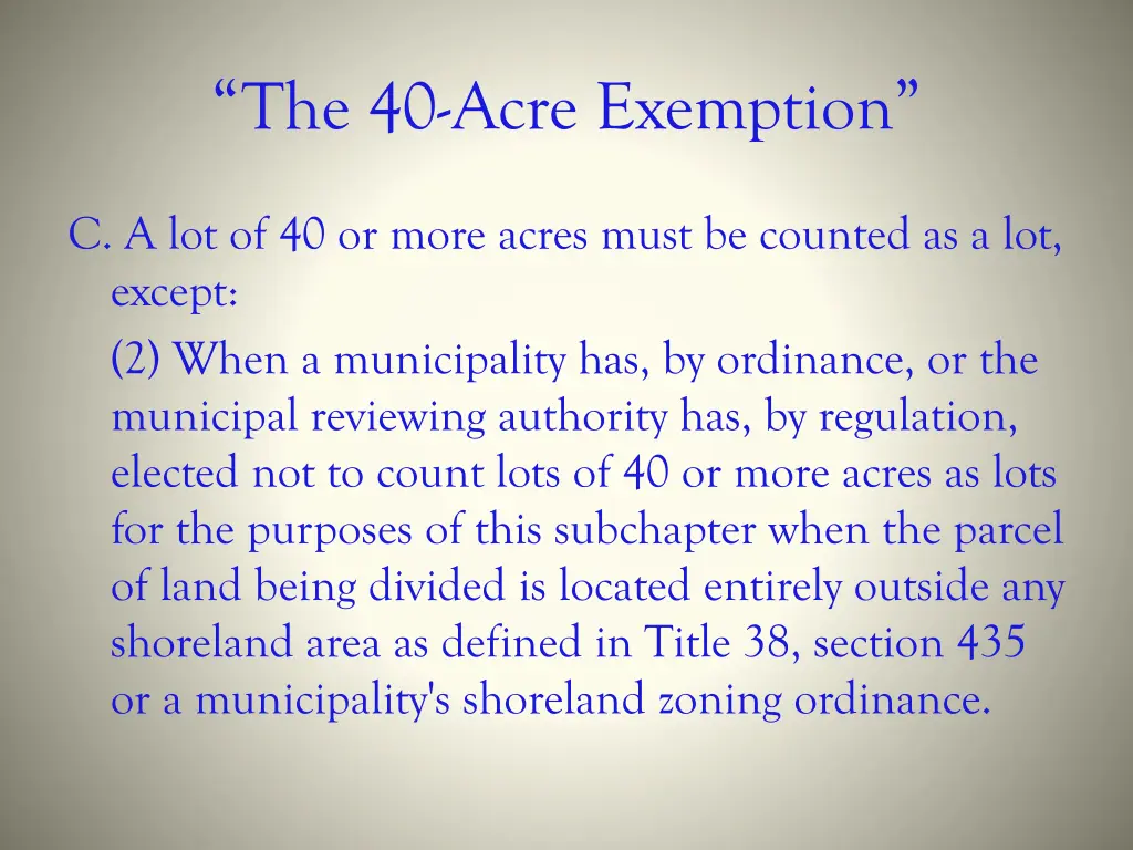 the 40 acre exemption