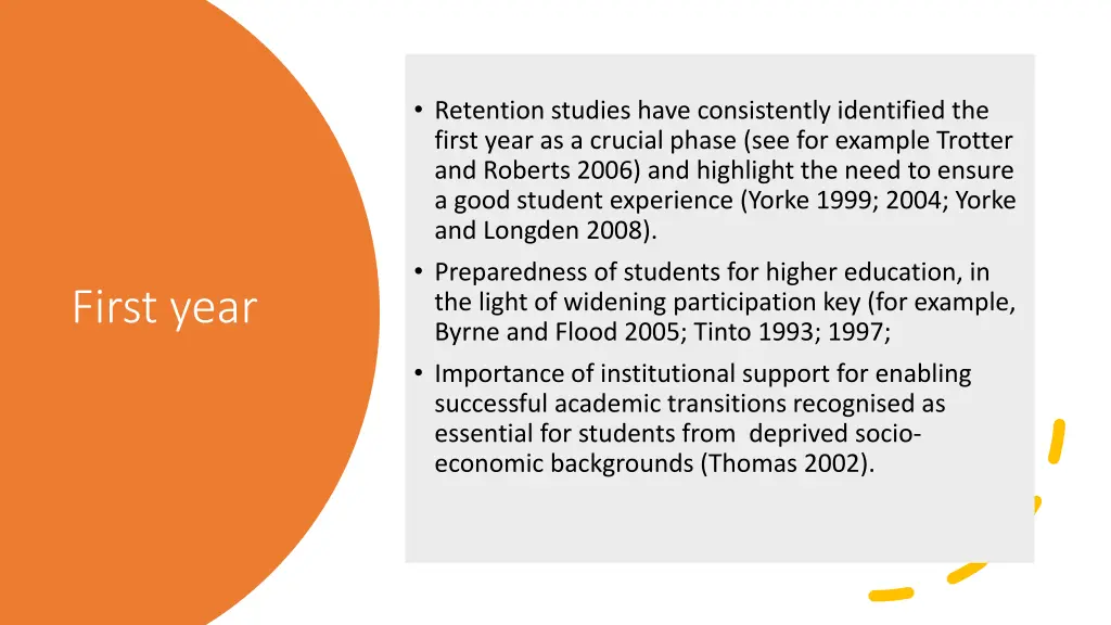 retention studies have consistently identified