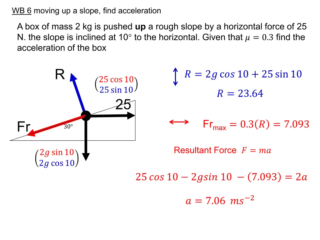 wb 6 moving up a slope find acceleration