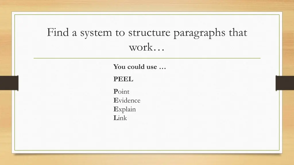 find a system to structure paragraphs that work