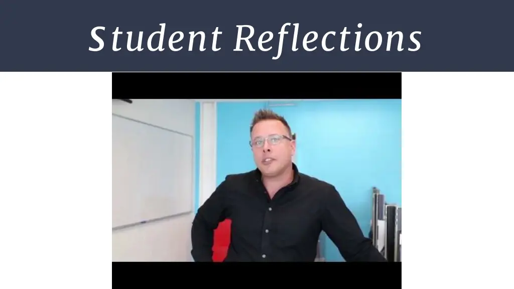 s tudent reflections