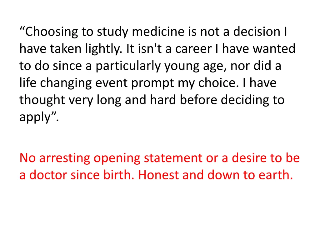 choosing to study medicine is not a decision