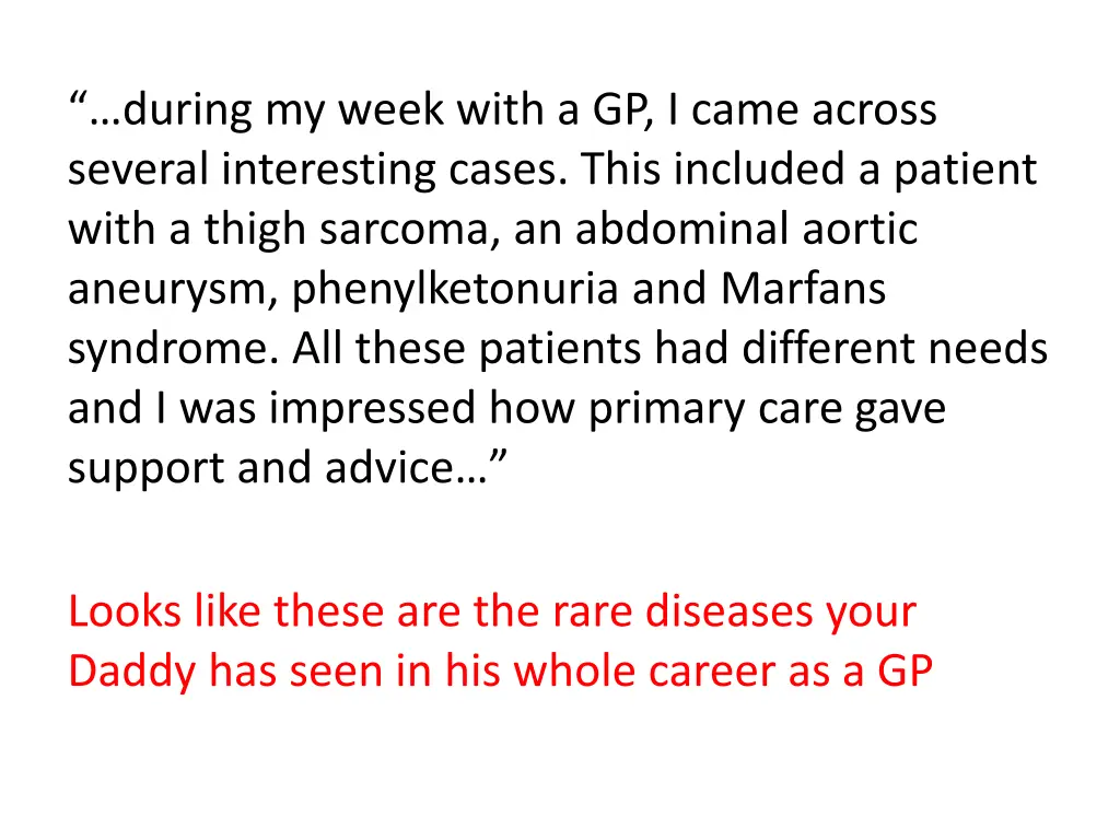 during my week with a gp i came across several