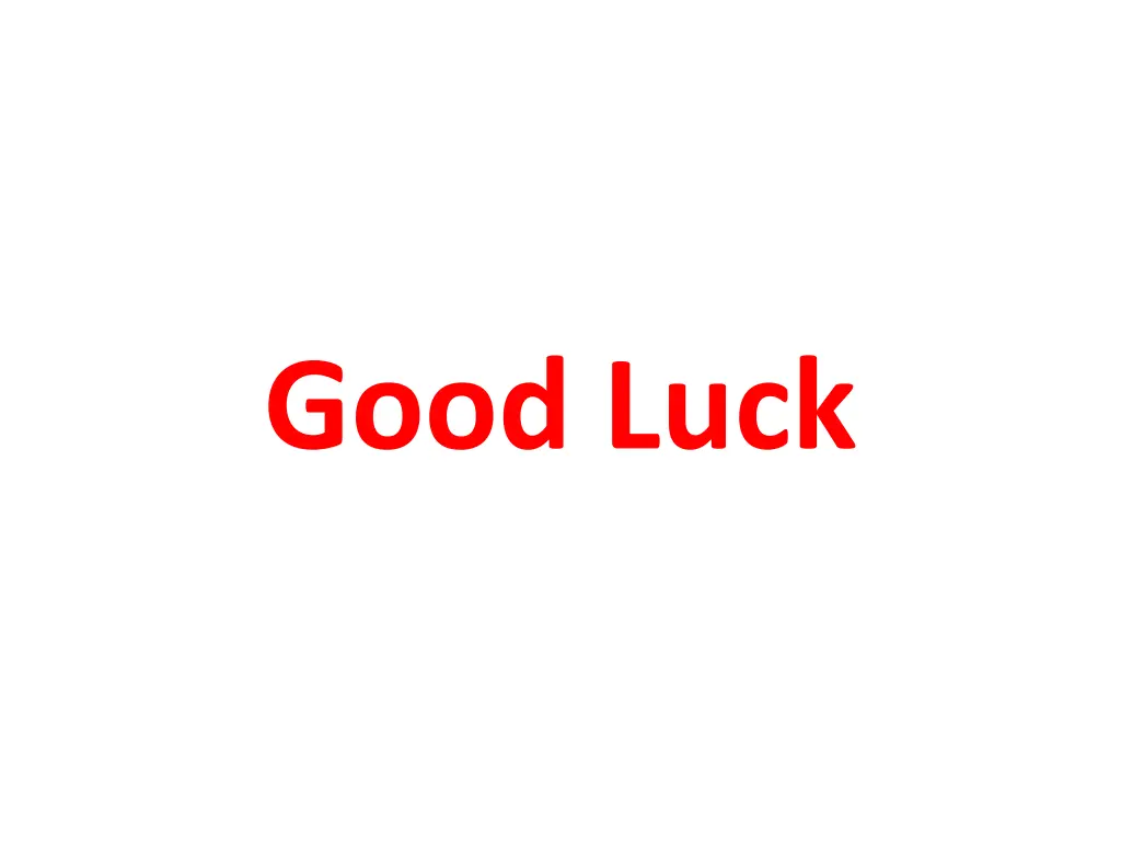 good luck