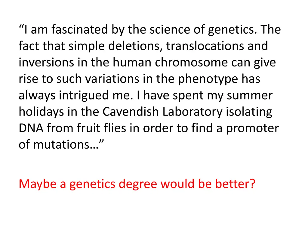 i am fascinated by the science of genetics