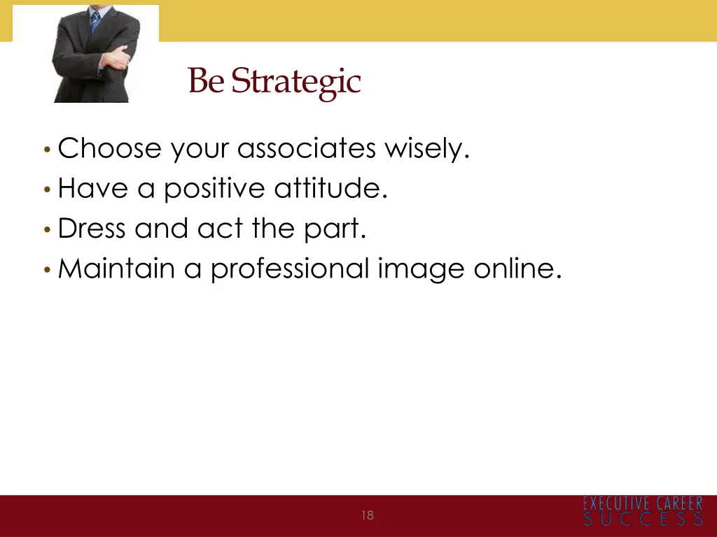 be strategic