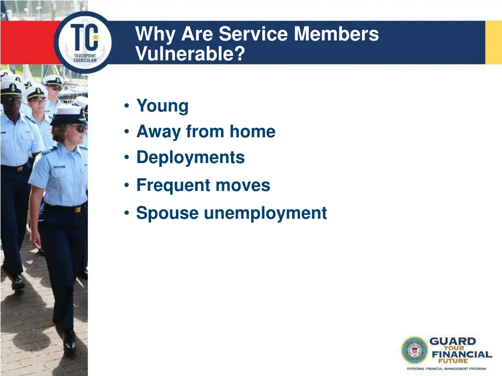 why are service members vulnerable