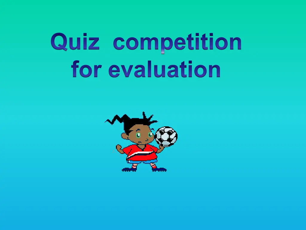 quiz competition for evaluation