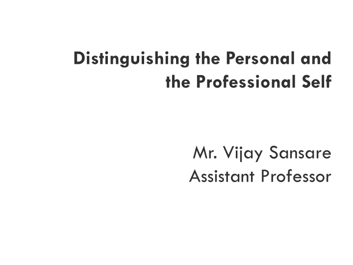 distinguishing the personal and the professional