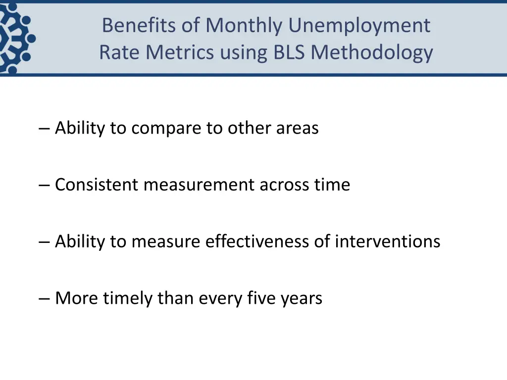 benefits of monthly unemployment rate metrics