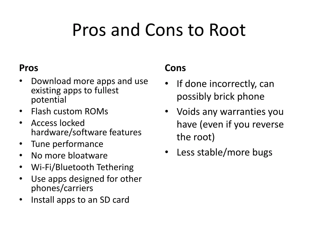 pros and cons to root