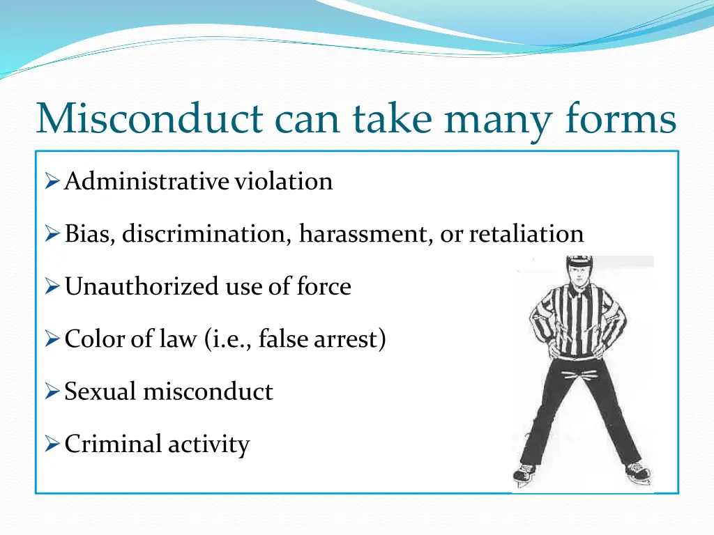 misconduct can take many forms