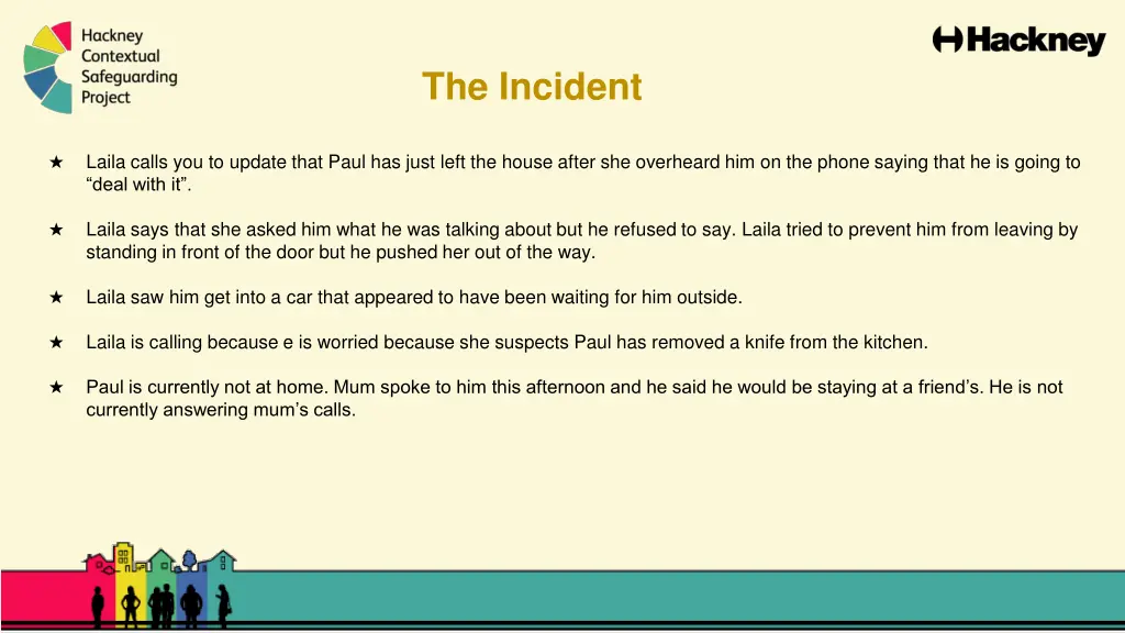 the incident