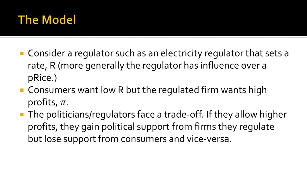 consider a regulator such as an electricity