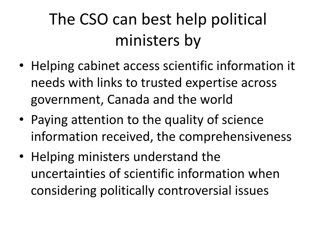 the cso can best help political ministers by 1