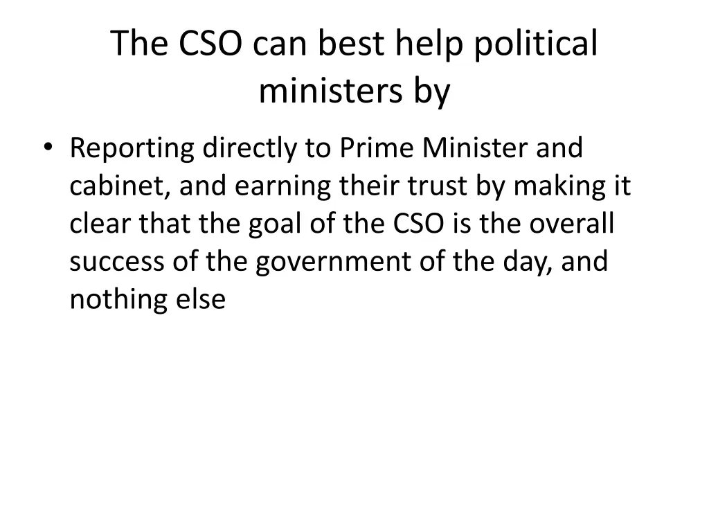 the cso can best help political ministers by