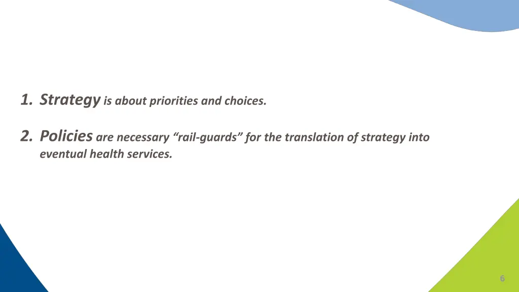 1 strategy is about priorities and choices