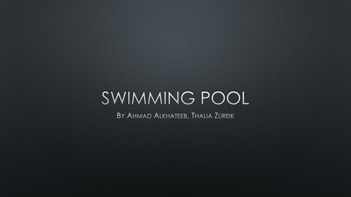 swimming pool b y a hmad a lkhateeb t halia