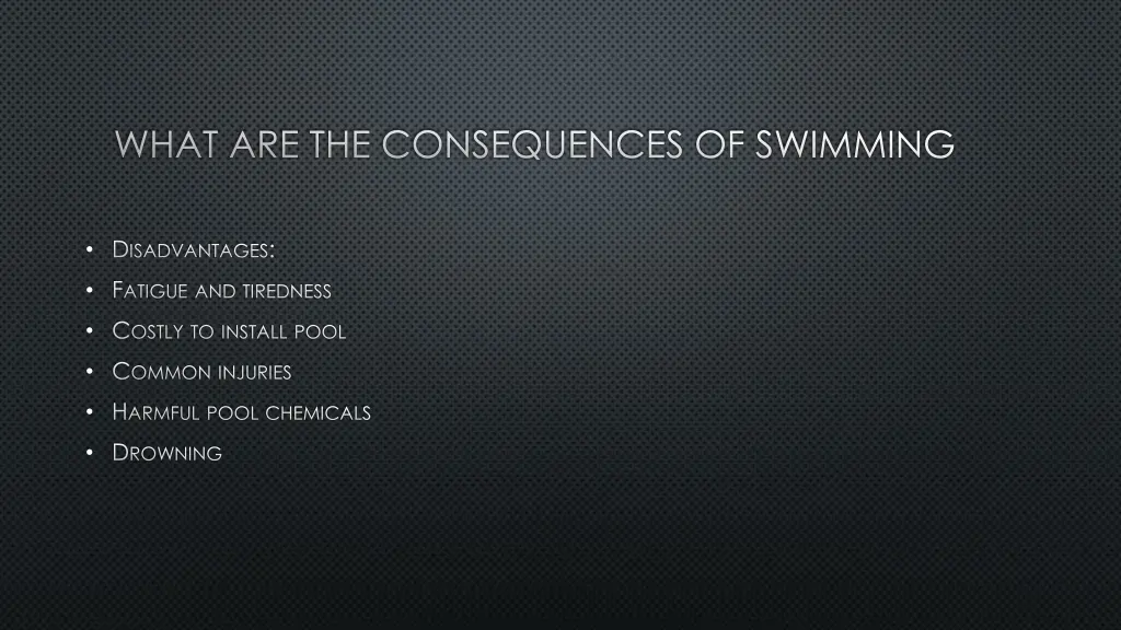 what are the consequences of swimming 1