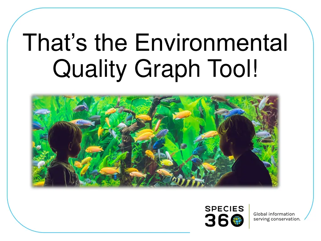 that s the environmental quality graph tool