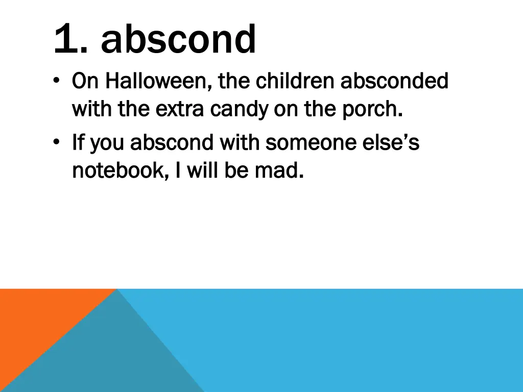 1 abscond on halloween the children absconded