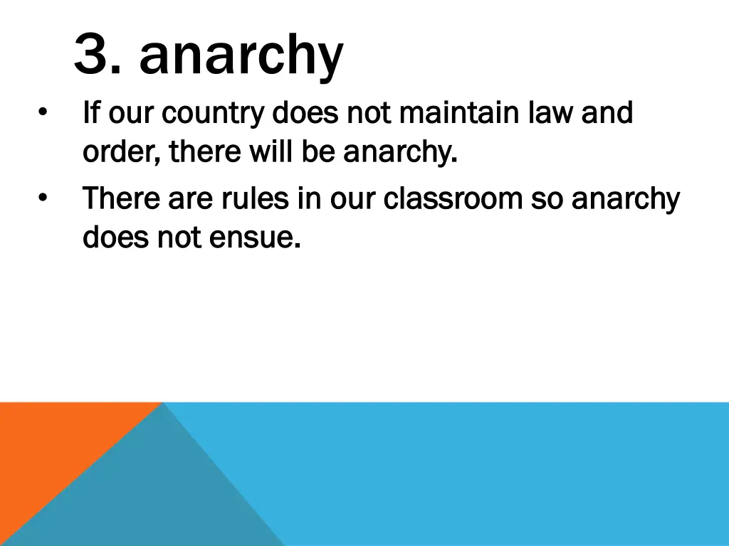 3 anarchy if our country does not maintain