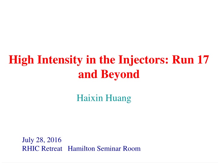 high intensity in the injectors run 17 and beyond