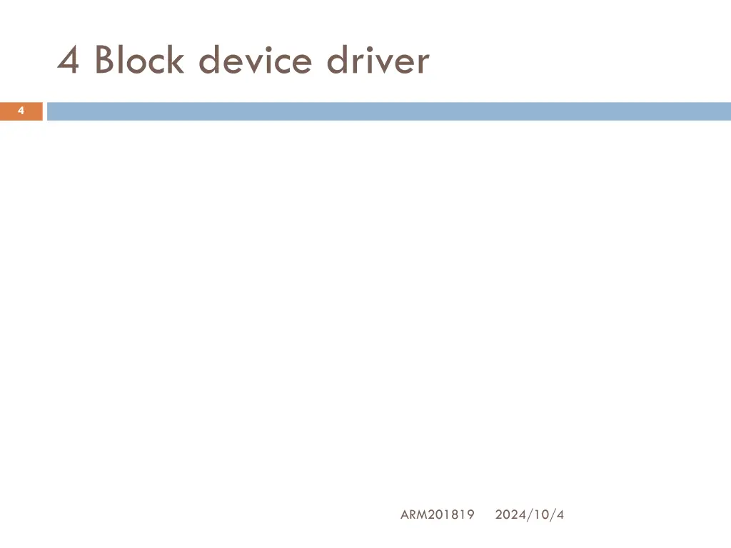 4 block device driver