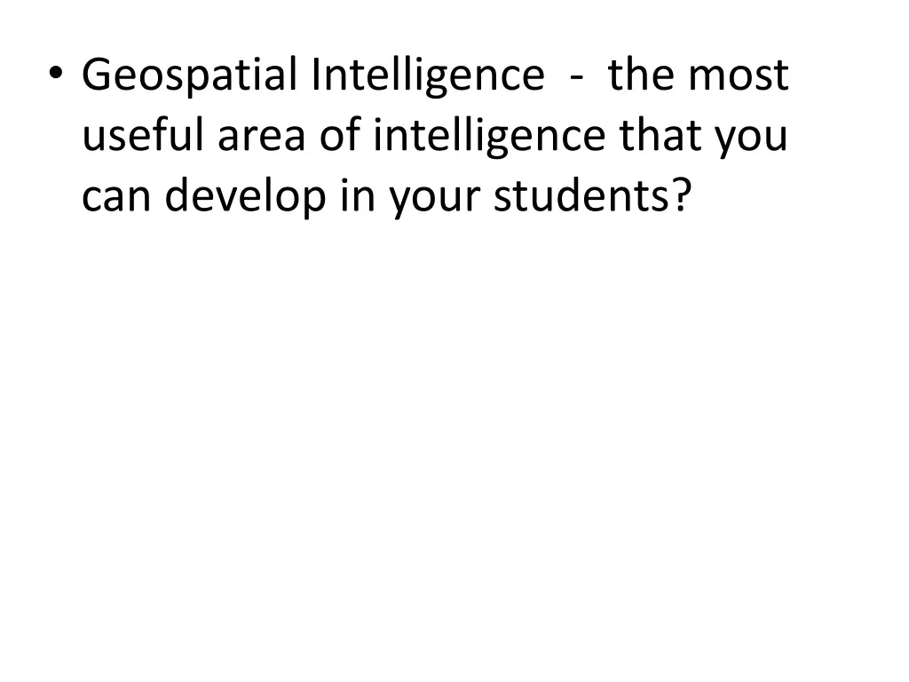 geospatial intelligence the most useful area