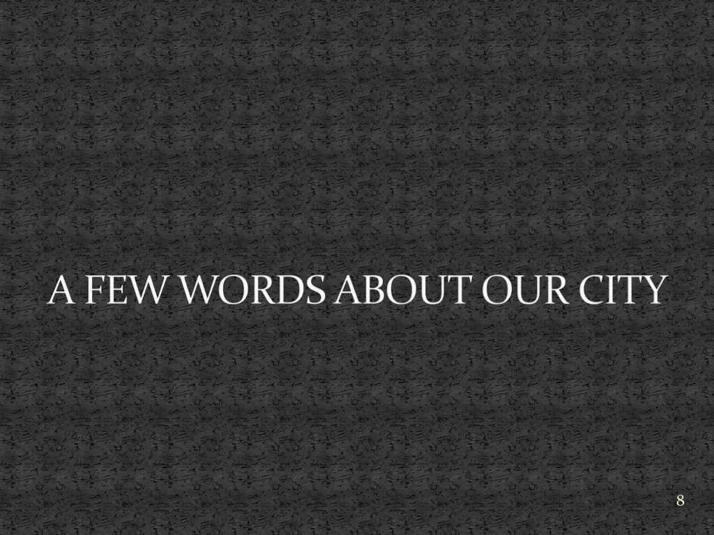 a few words about our city