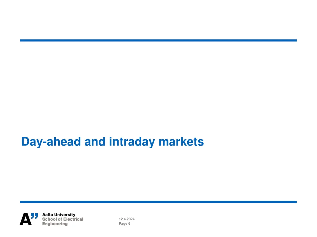 day ahead and intraday markets