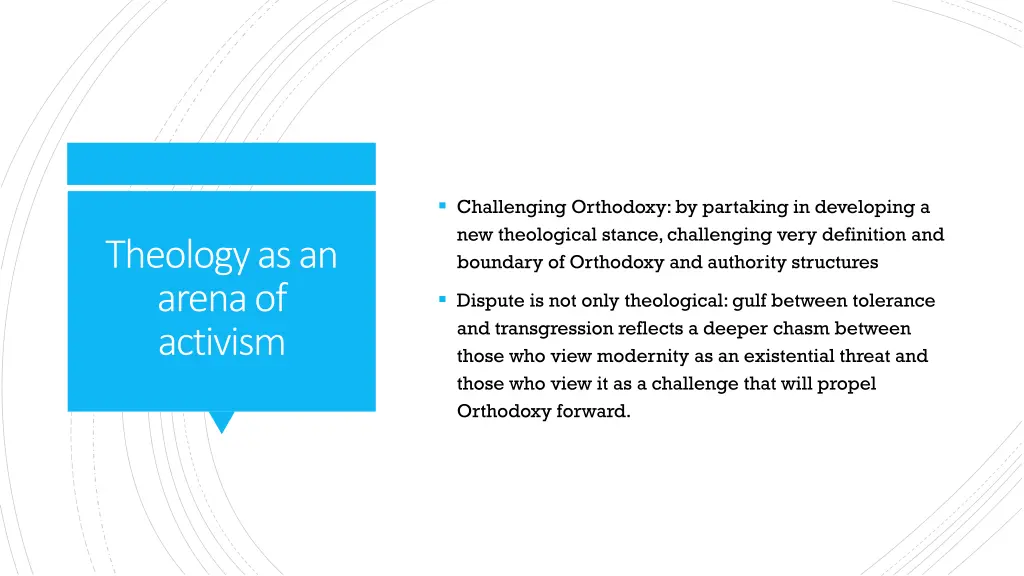 challenging orthodoxy by partaking in developing