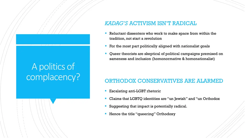 kadag s activism isn t radical