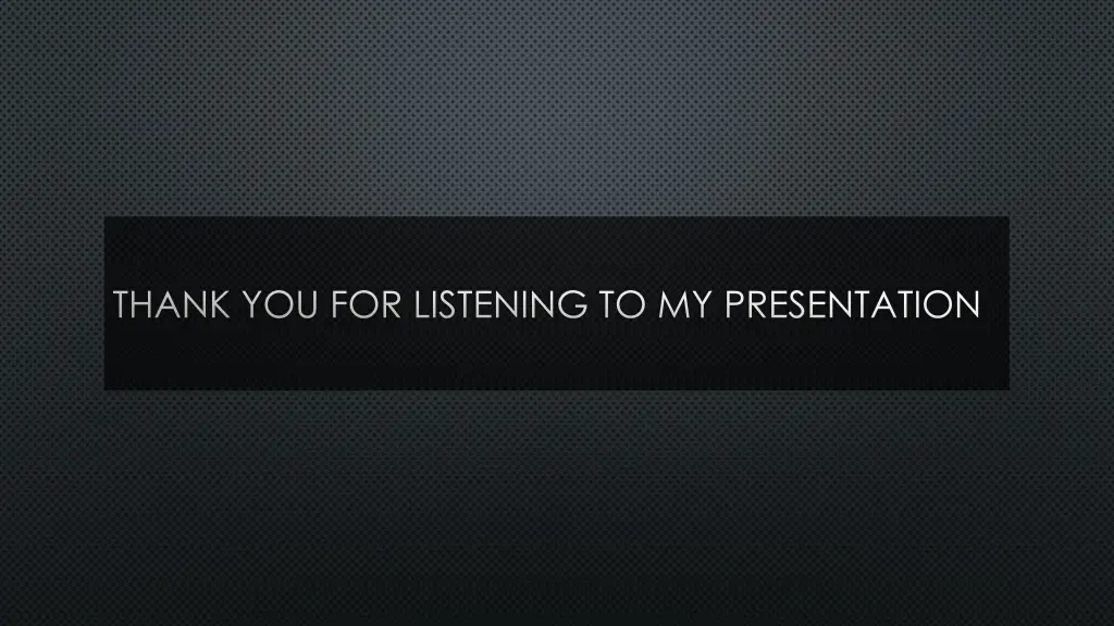 thank you for listening to my presentation