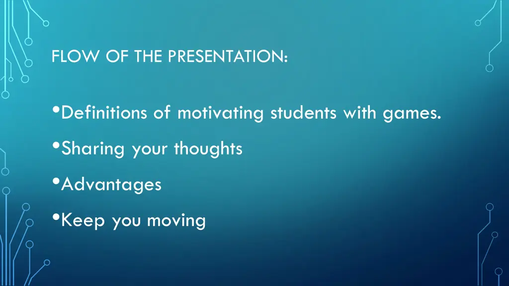 flow of the presentation