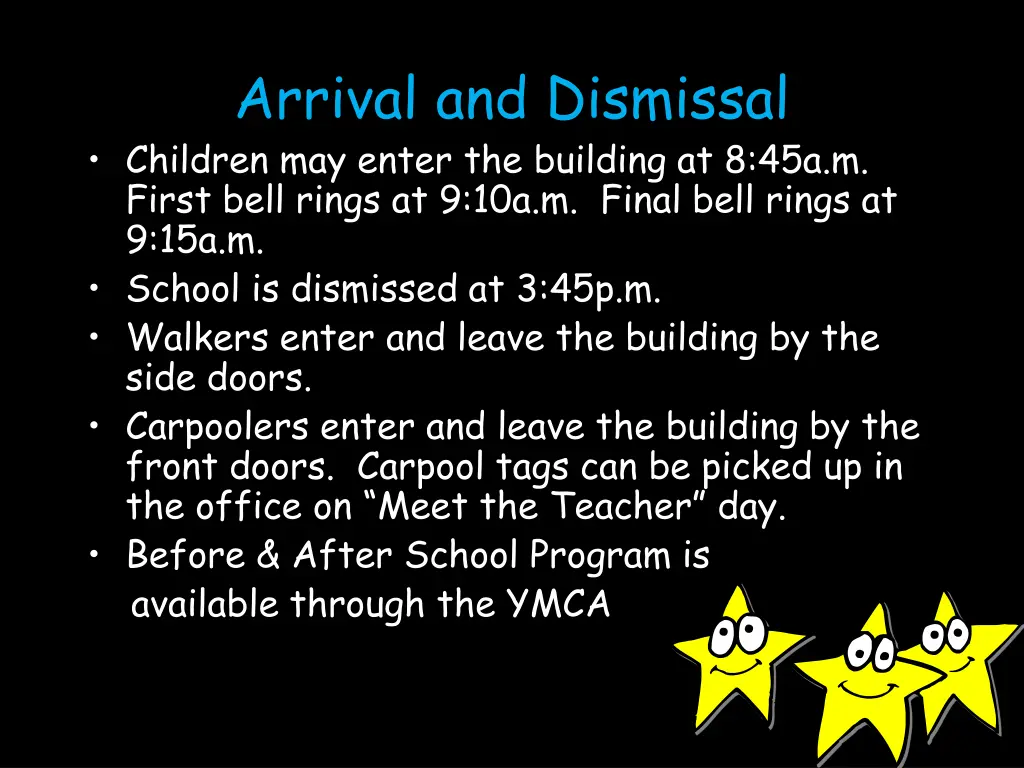 arrival and dismissal children may enter