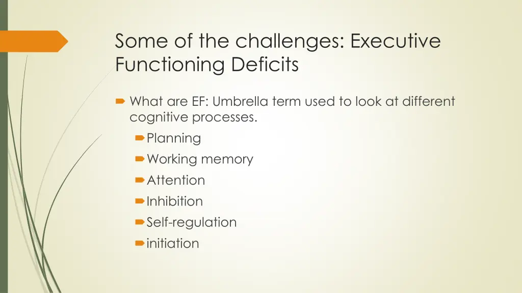 some of the challenges executive functioning