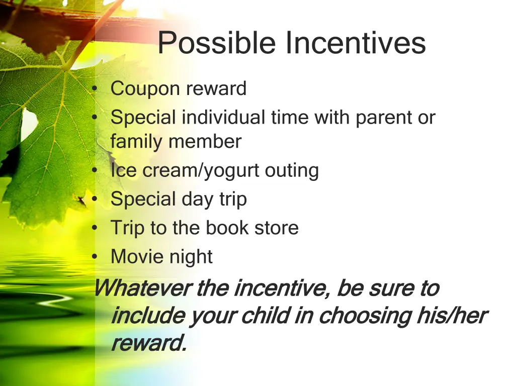 possible incentives