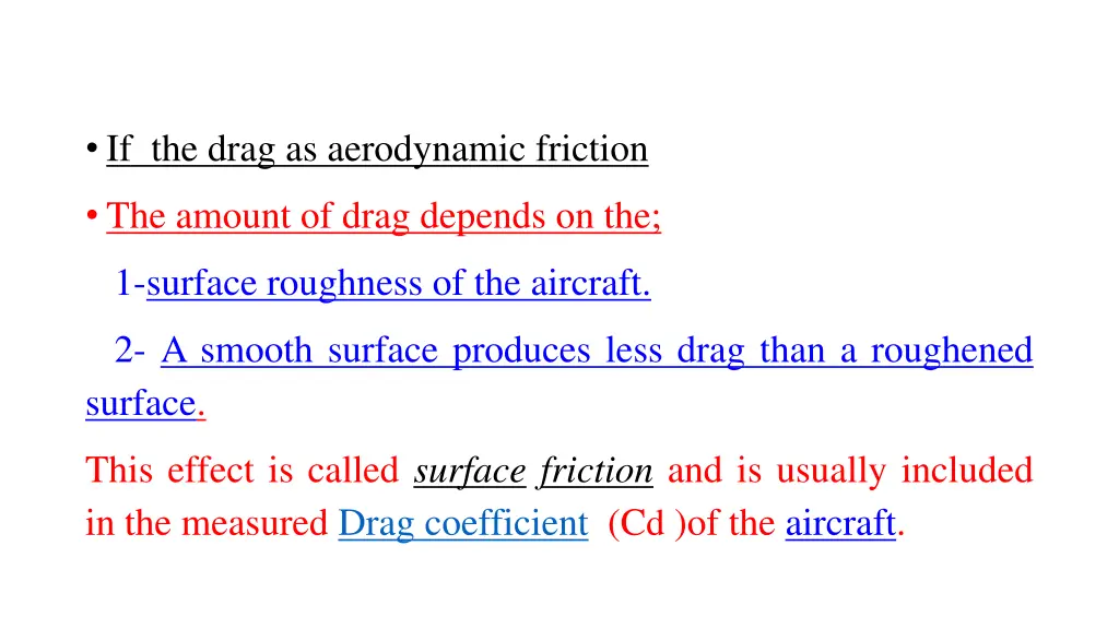 if the drag as aerodynamic friction