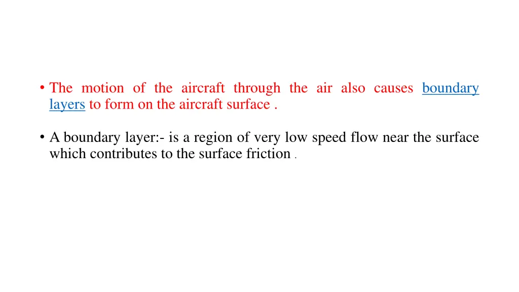 the motion of the aircraft through the air also