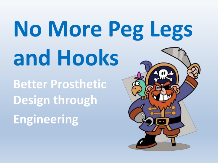 no more peg legs and hooks