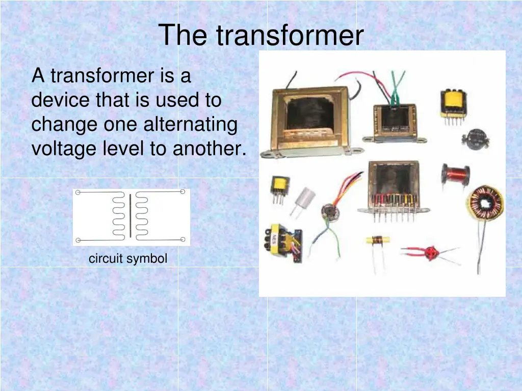 the transformer