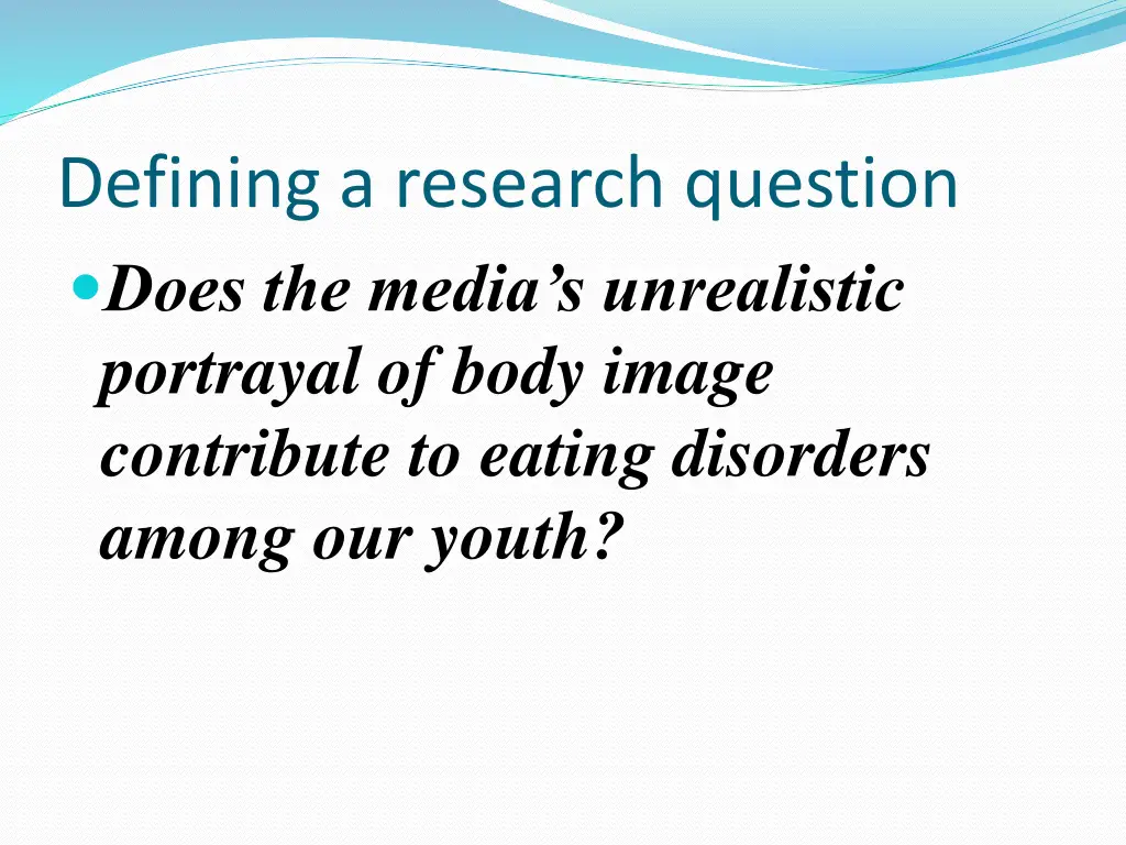 defining a research question does the media