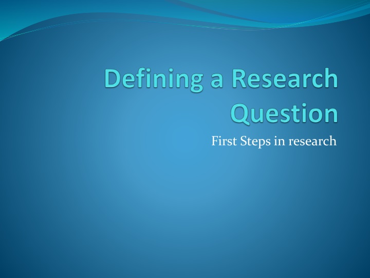 first steps in research