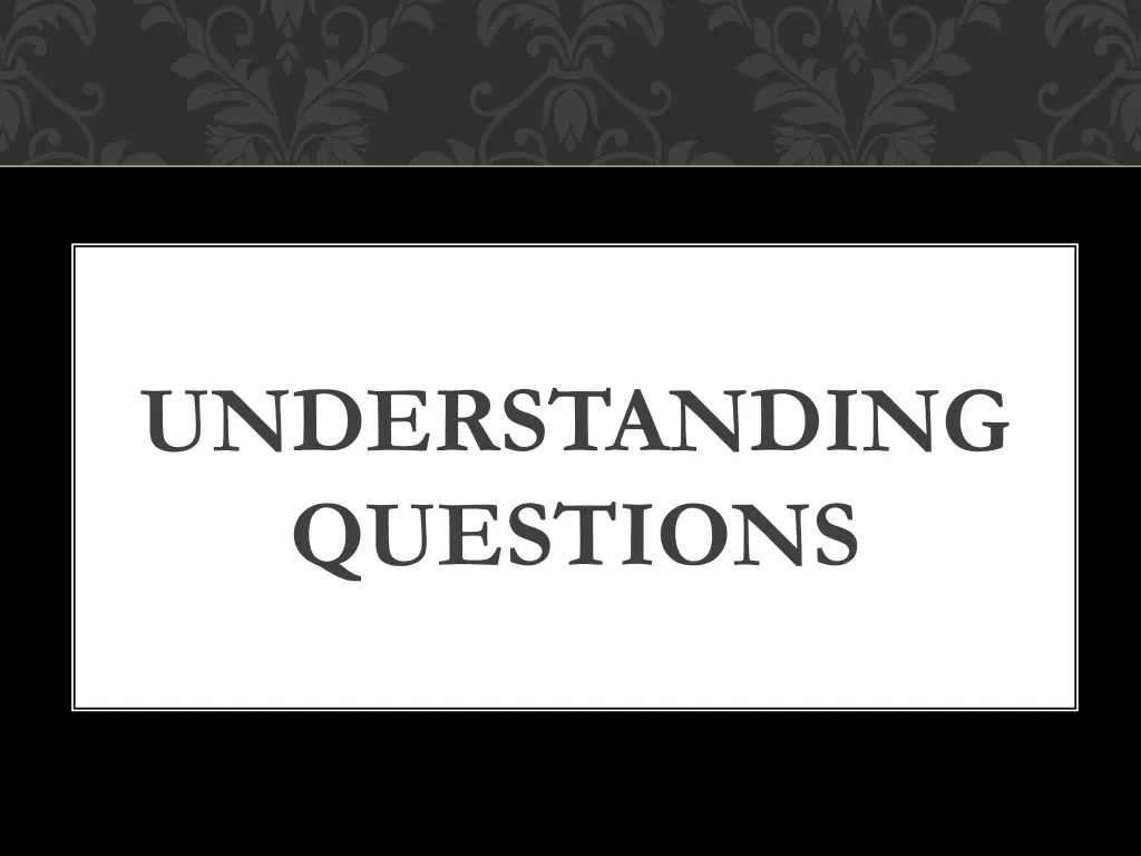 understanding questions