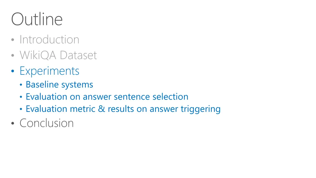 outline introduction wikiqa dataset experiments